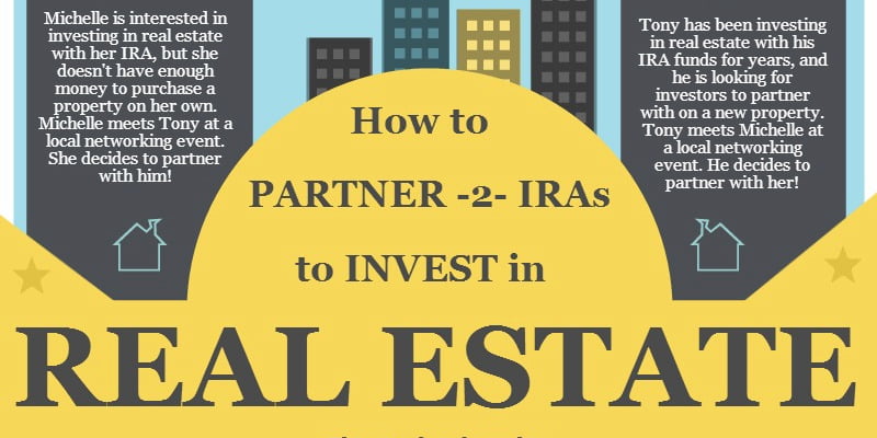 [Infographic] How to Partner 2 IRAs to Invest in Real Estate - Featured Image